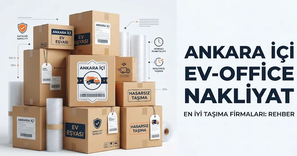 Ankara İçi Evden Eve Nakliyat En İyi Firmalar